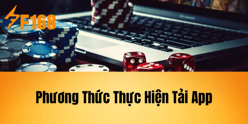 Phương Thức Thực Hiện Tải App